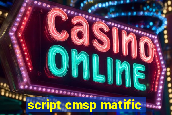 script cmsp matific